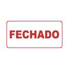 Placa de Sinalização Aberto/Fechado (Frente e Verso) Placa de Sinalização Aberto/Fechado (Frente e Verso)