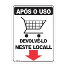 Placa de Sinalização Após o Uso Devolvê-lo Neste Local Placa de Sinalização Após o Uso Devolvê-lo Neste Local