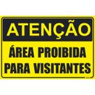 Placa de Sinalização Atenção Área Proibida para Visitantes Placa de Sinalização Atenção Área Proibida para Visitantes