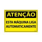 Placa De Sinalização Atenção Esta Máquina Liga Automaticamente 30x20 Ecom IA - SA8 F9e