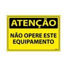 Placa De Sinalização Atenção Não Opere Este Equipamento 30x20 Ecom IA - SA83 F9e