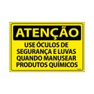Placa De Sinalização Atenção Use Óculos De Segurança E Luvas Quando Manusear Produtos Químicos 30x20 Ecom IA - SA32 F9e