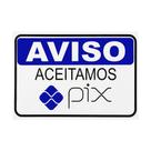 Placa de Sinalização - Aviso Aceitamos PIx - Pacific - saquinho com 02 unidades