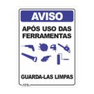 Placa de Sinalização Aviso Após uso das Ferramentas Guarda-las Limpas Placa de Sinalização Aviso Após uso das Ferramentas Guarda-las Limpas