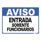 Placa de Sinalização Aviso Entrada Somente Funcionários
