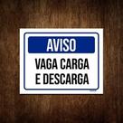 Placa De Sinalização Aviso Vaga Carga E Descarga 36X46