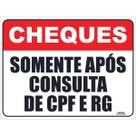 Placa de Sinalização Cheques Somente Após Consulta CPF e RG Placa de Sinalização Cheques Somente Após Consulta CPF e RG