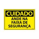 Placa De Sinalização Cuidado Ande Na Faixa De Segurança 30x20 Ecom IA - SC60 F9e