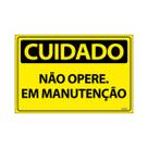 Placa De Sinalização Cuidado Não Opere Em Manutenção 30x20 Ecom IA - SC28 F9e Placa De Sinalização Cuidado Não Opere Em Manutenção 30x20 Ecom IA - SC28 F9e
