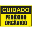 Placa de Sinalização Cuidado Peróxido Orgânico Placa de Sinalização Cuidado Peróxido Orgânico