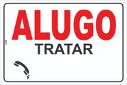 Placa de Sinalização de Aviso - Alugo - Tratar Aluguel de Casa, Apartamento ou Imóvel em PS (Poliestireno) Placa de Sinalização de Aviso - Alugo - Tratar Aluguel de Casa, Apartamento ou Imóvel em PS (Poliestireno)