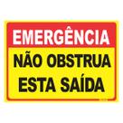 Placa de Sinalização Emergência Não Obstrua está saída Placa de Sinalização Emergência Não Obstrua está saída