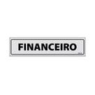 Placa De Sinalização Financeiro 30x7 Ecom IA - B-507 F9e Placa De Sinalização Financeiro 30x7 Ecom IA - B-507 F9e