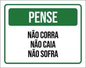 Placa De Sinalização - Pense Não Corra Caia Sofra 18X23