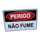 Placa DE Sinalização PERIGO NÃO FUME 20 X 30 CM