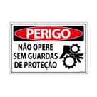Placa De Sinalização Perigo Não Opere Sem Guardas De Proteção 30x20 Ecom IA - SP140 F9e