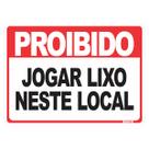 Placa de Sinalização Proibido Jogar Lixo Neste Local Placa de Sinalização Proibido Jogar Lixo Neste Local