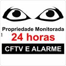 Placa de Sinalização Propriedade Monitorada 24 Horas - Segurança CFTV e Alarme Proteja Seu Patrimônio