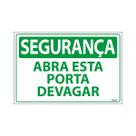 Placa De Sinalização Segurança Abra Esta Porta Devagar 30x20 Ecom IA - SS7 F9e Placa De Sinalização Segurança Abra Esta Porta Devagar 30x20 Ecom IA - SS7 F9e