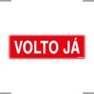 Placa De Sinalização Volto Já 30x10 Ekomunike - P-26/1 F9e Placa De Sinalização Volto Já 30x10 Ekomunike - P-26/1 F9e