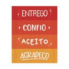 Placa Decorativa 20x25 Entrego Confio Aceito Agradeço Placa Decorativa 20x25 Entrego Confio Aceito Agradeço
