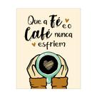 Placa Decorativa 20x25 Fé e Café para Cantinho do Café Cozinha Padaria - PR002
