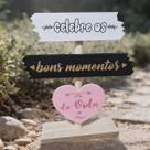 Placa decorativa de mesa com a frase Celebre os bons momentos da vida Placa decorativa de mesa com a frase Celebre os bons momentos da vida