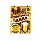 Placa Decorativa Frase - Cerveja É Que Nem Banho 20X30Cm Placa Decorativa Frase - Cerveja É Que Nem Banho 20X30Cm