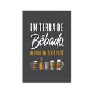 Placa Decorativa Frase Terra de Bêbado 30x40cm Placa Decorativa Frase Terra de Bêbado 30x40cm