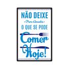 Placa Decorativa - Frases - Comer Hoje - cód. 5367