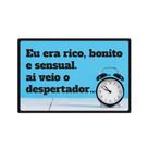 Placa Decorativa - Frases - Despertador - cód. 5348