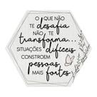 Placa Decorativa Hexágono 25x22 Frase Motivacional Desafio - PH005 Placa Decorativa Hexágono 25x22 Frase Motivacional Desafio - PH005
