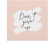 Placa Decorativa MDF Dont Give Up 29x29cm