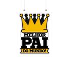 Placa Decorativa MDF Melhor Pai Do Mundo 20X30Cm Placa Decorativa MDF Melhor Pai Do Mundo 20X30Cm