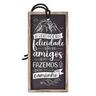 Placa Decorativa Mini 7x14 Tag Decorativa Mensagem Amigos Amizade Placa Decorativa Mini 7x14 Tag Decorativa Mensagem Amigos Amizade