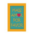 Placa Decorativa Moldura - Frases - Mais Amor - cod. 5330