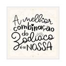 Placa Decorativa para Casal Signos 20x20 A Melhor Combinação do Zodíaco é Nossa Placa Decorativa para Casal Signos 20x20 A Melhor Combinação do Zodíaco é Nossa
