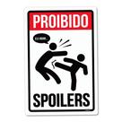 Placa Decorativa Proibido Spoilers - Decoração Geek