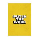 Placa Decorativa Put In The Work Frase 21x30cm