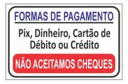 Placa Formas De Pagamento Não Aceitamos Cheques 30x20cm