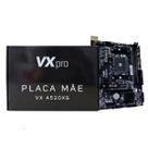 Placa Mãe A520 Vxpro AM4 DDR4 VXMBA520