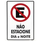 Placa Não Estacione Dia e Noite 20 x 30 Cm PS104 Encartale