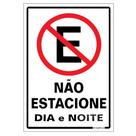 Placa Não Estacione Dia e Noite 20x30cm Poliestireno 250AG Sinalize