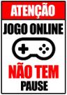 Placa Não Interrompa Jogo Online Não Tem Pause Premium