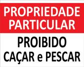 Placa Proibido Caçar E Pescar Ps 2mm 40x50cm