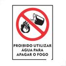 Placa Proibido Utilizar Água para Apagar o Fogo 30x30cm