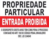 PLACA PROPRIEDADE PARTICULAR ENTRADA PROIBIDA P003 30x40 CM