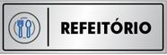 Placa Sinalização Portas / Paredes - REFEITÓRIO em Alumínio de 25x8cm