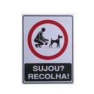 Placa Sinalização Recolha As Fezes Do Cão Kit Com 3 Unidades