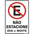 Placa sinalizadora em poliestireno Não Estacione Dia e Noite - 250AG